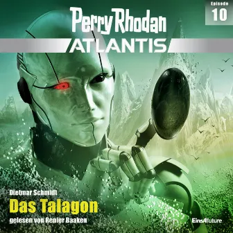 Das Talagon [Perry Rhodan - Atlantis 10 (Ungekürzt)] by Dietmar Schmidt