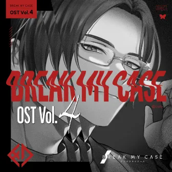 BREAK MY CASE Original Soundtrack Vol.4 by BREAK MY CASE