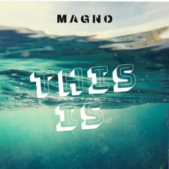 This Is (Radio Edit) by Magno