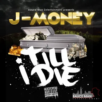 Till I Die by JMoney