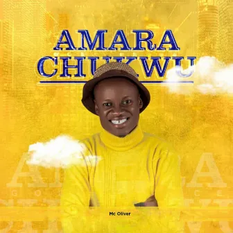 Amara Chukwu by Mc Oliver