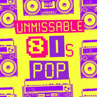 Unmissable 80's Pop by Unknown Artist