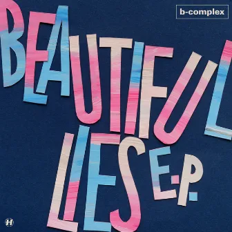 Beautiful Lies by B-complex