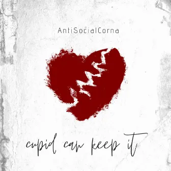 Cupid Can Keep It by AntiSocialCorna