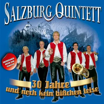 30 Jahre und noch kein bißchen leise by Salzburg Quintett