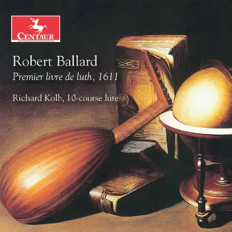 Ballard: Premier livre de luth by Robert Ballard