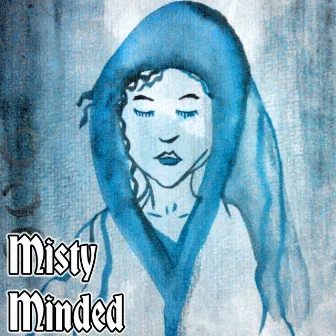 Misty Minded by Buddhist Enlightenments