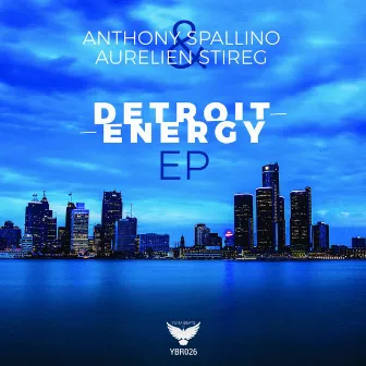 Detroit Energy EP by Anthony Spallino