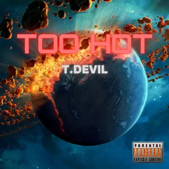 Too Hot by T-DEVIL