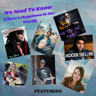 We Need To Know (There's Happiness In Our World) by Jay Blue Jay Jourden