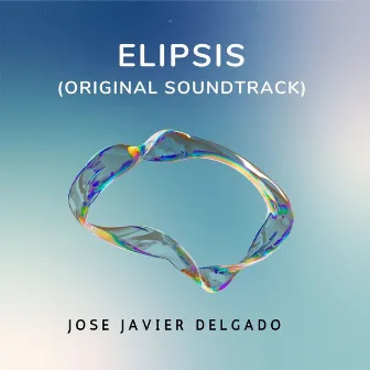 Elipsis (Original Soundtrack) by José Javier Delgado