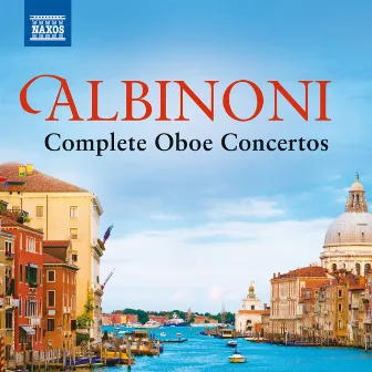 Albinoni: Complete Oboe Concertos by London Virtuosi