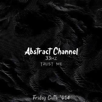 Trust Me by 33Hz