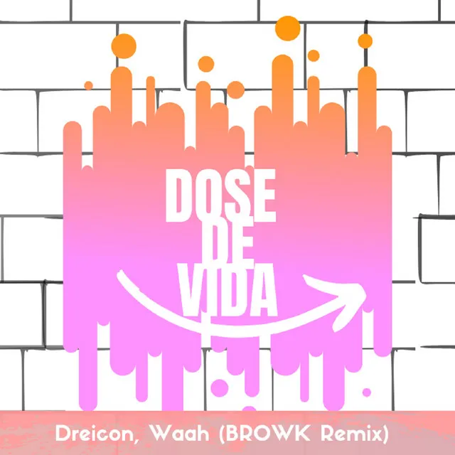 Dose de Vida - BROWK Remix