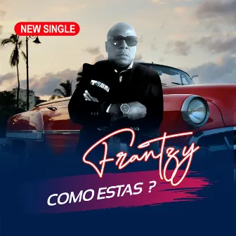 Como esta by Frantzy