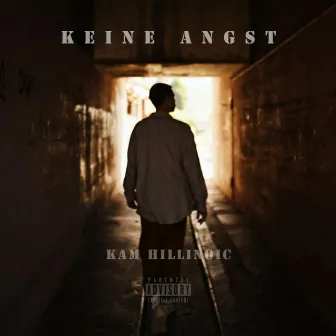 Keine Angst by KAM HILLINOIC