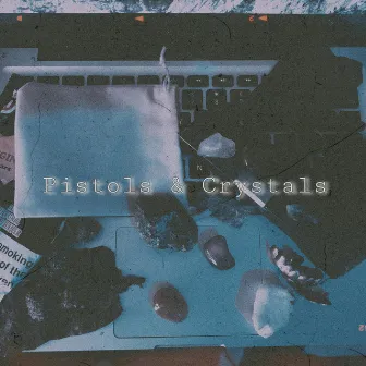 Pistols & Crystals by ITS.KASHH