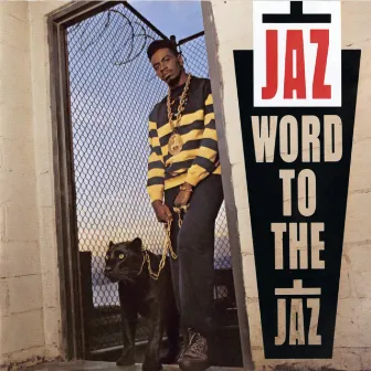 Word To The Jaz by Jaz-O