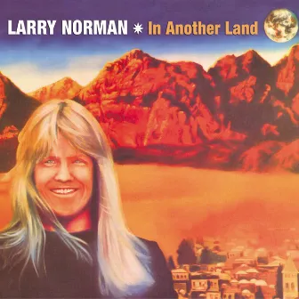 In Another Land by Larry Norman