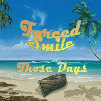 Those Days (Remaster) by Forced Smile