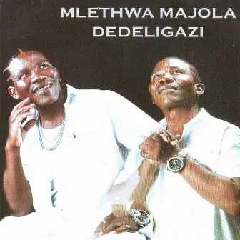 Dedeligazi by Mlethwa Majola