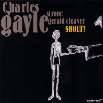 Shout by Charles Gayle