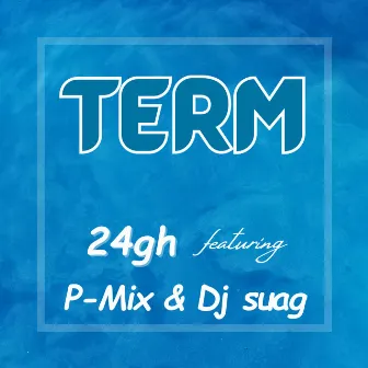 Term by Dj Suag