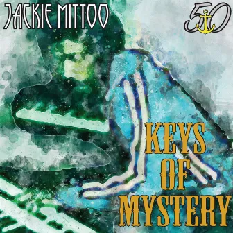 Keys of Mystery (Bunny 'Striker' Lee 50th Anniversary Edition) by Jackie Mittoo