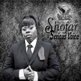 Shofar by Serious Voice