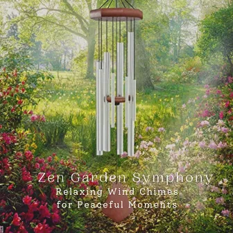 Zen Garden Symphony: Relaxing Wind Chimes for Peaceful Moments by Natureza FX