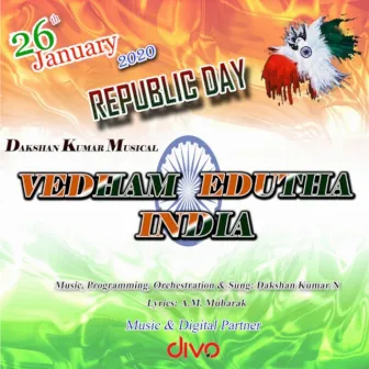 Vedham Edutha India by Dakshan Kumar N