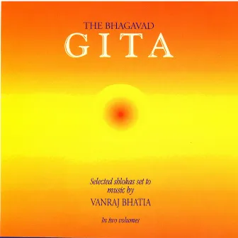 The Bhagavad Gita: Selected Shlokas Set To Music By Vanraj Bhatia by Unknown Artist