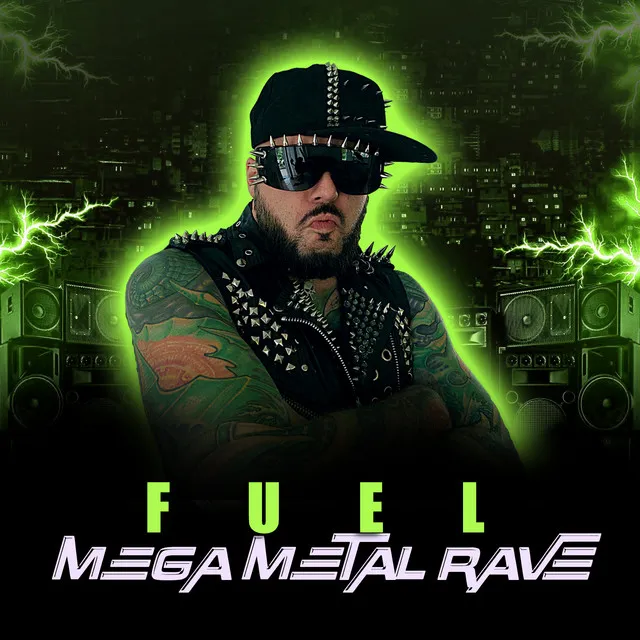 Fuel Mega Metal Rave