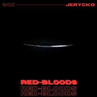 Red-Bloods by 24K