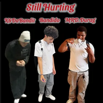 Still Hurting by Bandido