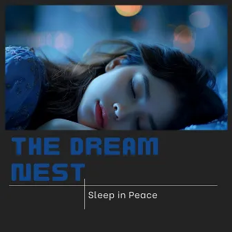 Sleep in Peace by The Dream Nest