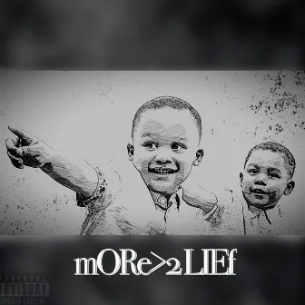 mORe>2 LIEf by CNoteDaVinci