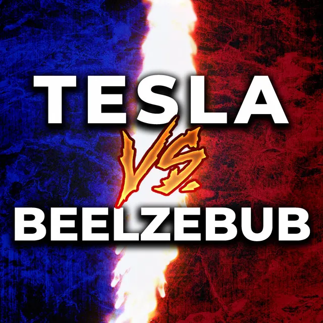 Tesla Vs. Beelzebub