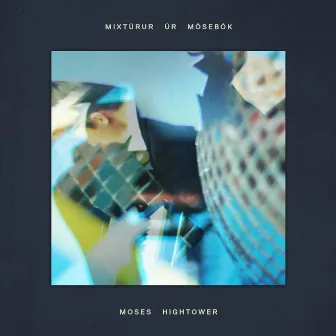 Mixtúrur úr Mósebók by Moses Hightower