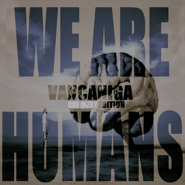 We Are Humans - Rob Inzky Edition