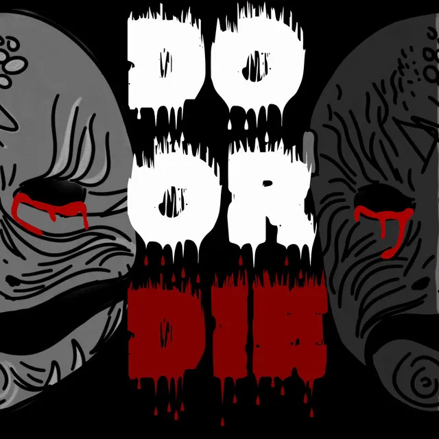 Do or Die