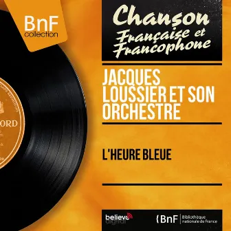 L'heure bleue (Mono Version) by Jacques Loussier and His Orchestra