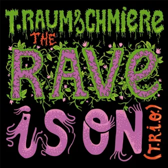 The Rave Is On - EP by T.Raumschmiere