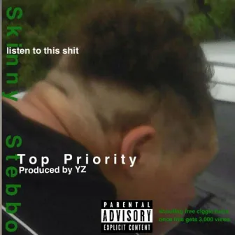 Top Priority by Skinny Stebbo