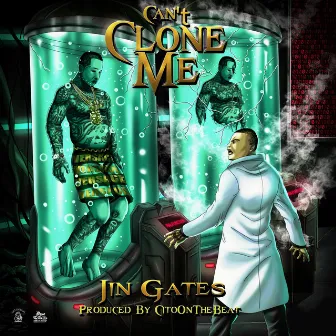 Can't Clone Me by Jin Gates