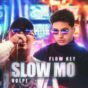 Slow Mo by Volpx