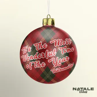 It's The Most Wonderful Time of the Year (Instrumental) by Natale Vibes