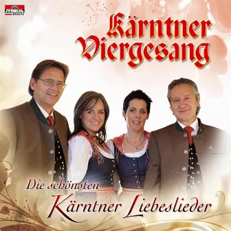 Die schönsten Kärntner Liebeslieder by Kärntner Viergesang