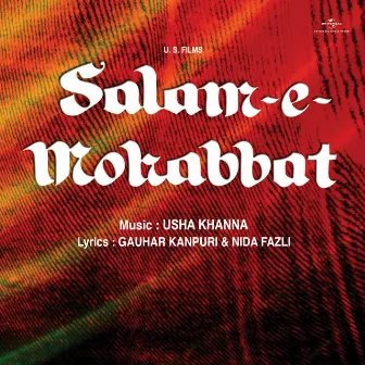 Salam-E-Mohabbat (Original Motion Picture Soundtrack) by Usha Khanna