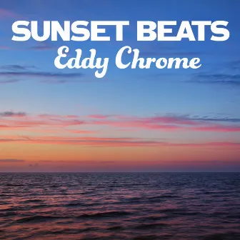 Sunset Beats by Eddy Chrome